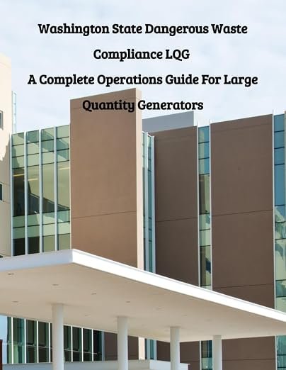 Washington State Dangerous Waste Compliance — A Complete Operations Guide for Large Quantity Generators book cover