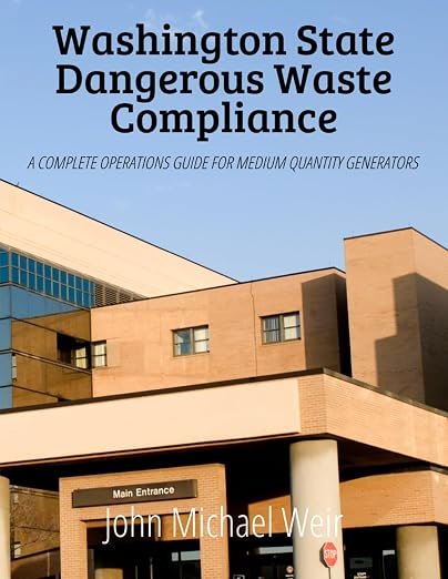Washington State Dangerous Waste Compliance — A Complete Operations Guide for Medium Quantity Generators book cover